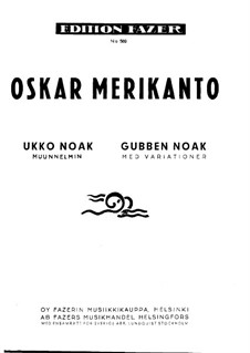 Gubben Noak, Op.60: Gubben Noak by Oskar Merikanto