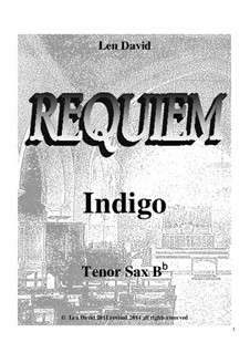 Requiem Indigo: Tenor sax Bb part by Len David