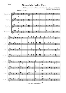 Nearer, My God, To Thee: For saxophone quartet by Lowell Mason