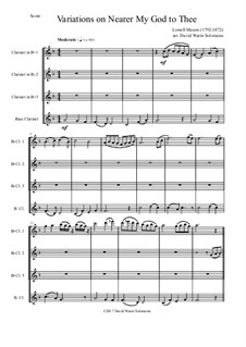 Nearer, My God, To Thee: Variations, for clarinet quartet (3 clarinets and 1 bass) by Lowell Mason