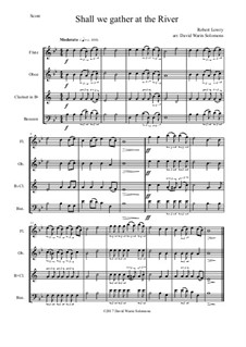 Shall We Gather at the River: For wind quartet by Robert Lowry