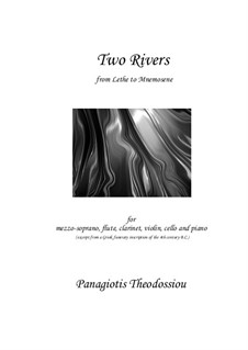 Two Rivers for mezzo-soprano, flute, clarinet, violin, cello and piano, Op.41: Two Rivers for mezzo-soprano, flute, clarinet, violin, cello and piano by Panagiotis Theodossiou
