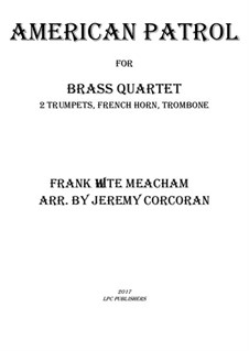 American Patrol, Op.92: For brass quartet by Frank W. Meacham