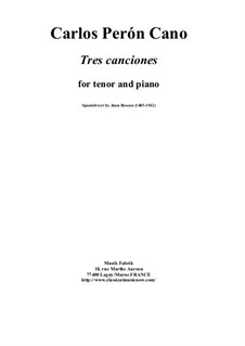 Tres canciones for tenor and piano: Tres canciones for tenor and piano by Carlos Peron Cano
