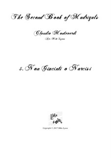 Book 2 (a cinque voci), SV 40–59: No.5 Non Giacinti o Narcisi. Arrangement for quintet instruments by Claudio Monteverdi