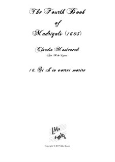 Book 4 (a cinque voci), SV 75–93: No.16 Si ch'io vorrei morire. Arrangement for quintet instruments by Claudio Monteverdi
