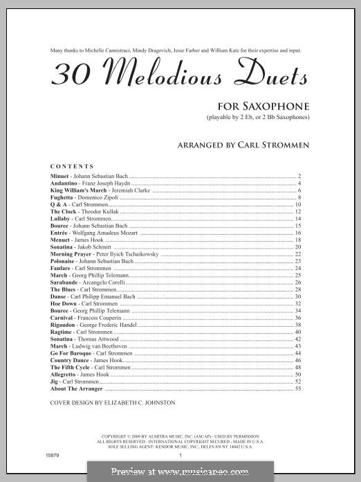 30 Melodious Duets: For saxophones by Johann Sebastian Bach, Joseph Haydn, Wolfgang Amadeus Mozart, Georg Philipp Telemann, Pyotr Tchaikovsky, Theodor Kullak, James Hook, Domenico Zipoli, Jeremiah Clarke, Carl Strommen