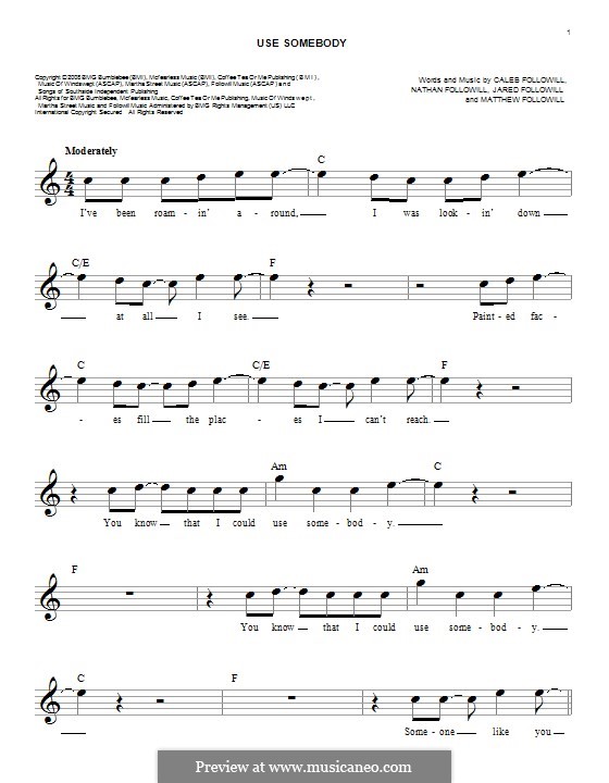 Use Somebody (Kings of Leon): Melody line by Anthony Caleb Followill, Jared Followill, Matthew Followill, Nathan Followill