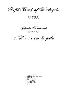 Book 5 (a cinque voci), SV 94–106: No.05 Ma se con la pietà. Arrangement for quintet instruments by Claudio Monteverdi