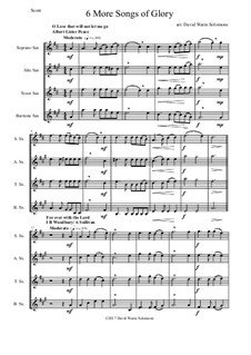 6 more Songs of Glory: For saxophone quartet by Samuel Webbe, Philip Paul Bliss, Albert Lister Peace, William Howard Doane, Isaac Baker Woodbury, Grant Tullar