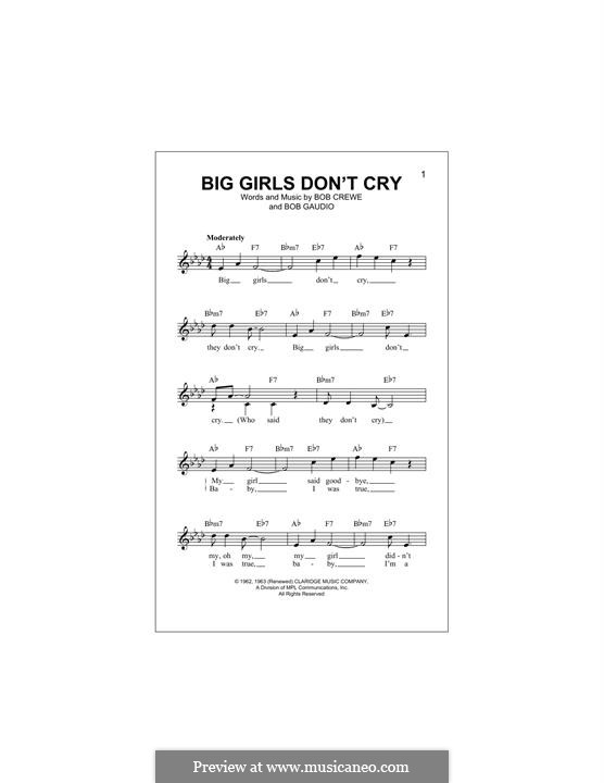 Big Girls Don't Cry (Frankie Valli and The Four Seasons): Melody line by Bob Crewe, Bob Gaudio