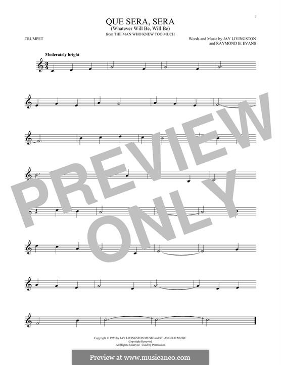 Que Sera, Sera (Whatever Will Be, Will Be): For trumpet by Jay Livingston, Raymond Evans