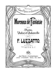 Fantastic Pieces for Violin, Cello and Piano, Op.61: Full score by Fortunato Luzzatto