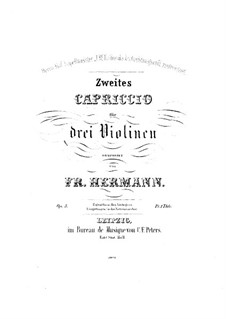Capriccio No.2 for Three Violins, Op.5: Violin I part by Friedrich Hermann