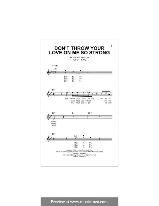 Don't Throw Your Love on Me So Strong: Melody line by Albert King
