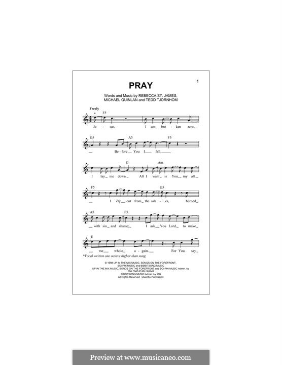 Pray: Melody line by Rebecca St. James, Tedd Tjornhom, Michael Quinlan