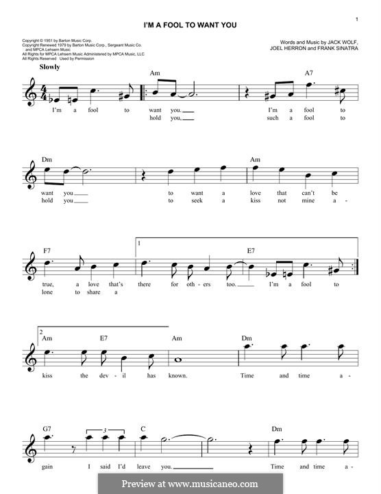 I'm a Fool to Want You: Melody line by Frank Sinatra, Jack Wolf, Joel Herron