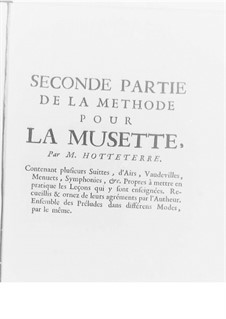 Méthode pour la Musette, Op.10: Recueil d'airs et quelques préludes. Book II by Jacques-Martin Hotteterre