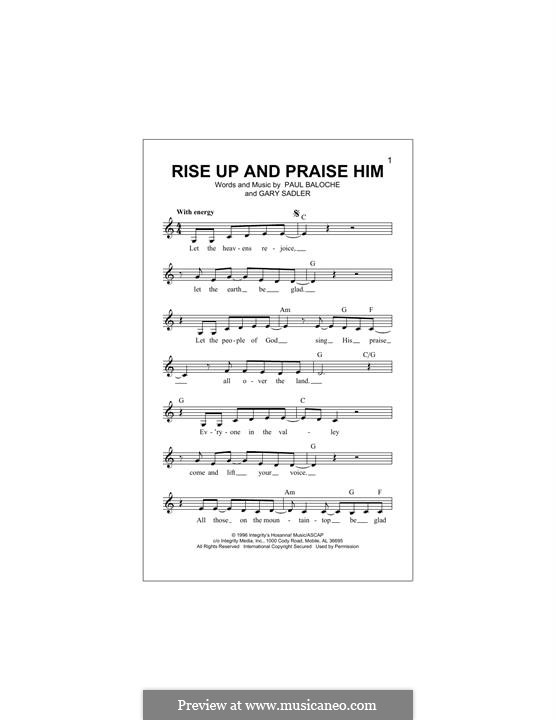 Rise Up and Praise Him: Melody line by Paul Baloche, Gary Sadler