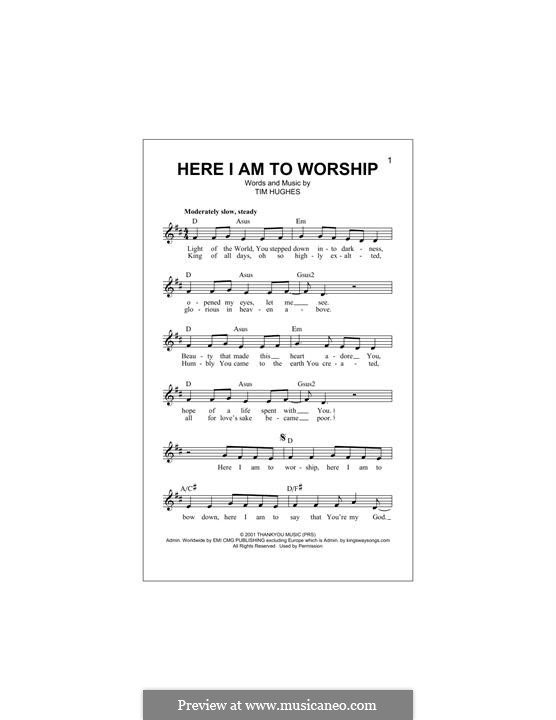 Here I am to Worship (Phillips, Craig & Dean): Melody line by Tim Hughes