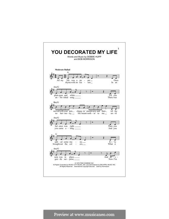 You Decorated My Life (Kenny Rogers): Melody line by Bob Morrison, Debbie Hupp