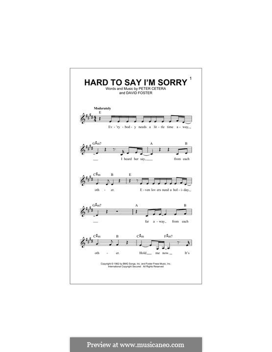 Hard to Say I'm Sorry (Chicago): Melody line by David Foster, Peter Cetera