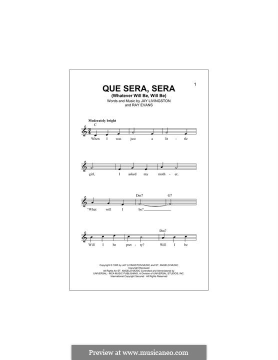 Que Sera, Sera (Whatever Will Be, Will Be): Melody line by Jay Livingston, Raymond Evans