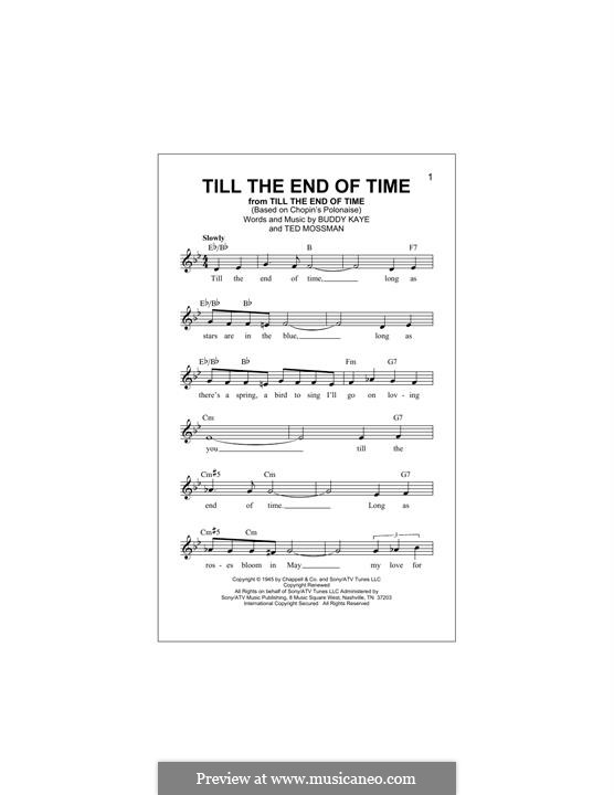 Till the End of Time (Perry Como): Melody line by Buddy Kaye, Ted Mossman