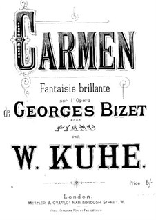 Fantasia Brilliant on Themes from 'Carmen' by Bizet: For piano by Wilhelm Kuhe