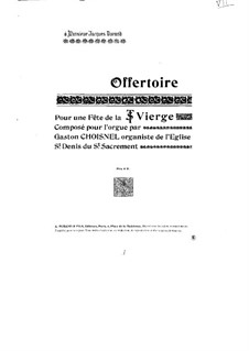 Offertoire pour une Fête de la Trés Sainte Vierge: Offertoire pour une Fête de la Trés Sainte Vierge by Gaston Choisnel