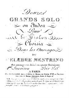 Twelve Grand Solo for Violin: Twelve Grand Solo for Violin by Niccolò Mestrino