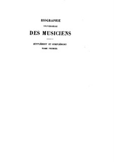 Biographie universelle des musiciens: Volume I and Supplement by François-Joseph Fétis