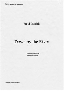 Down by the river, Op.6: Down by the river by Jaquie Daniels