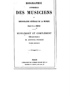 Biographie universelle des musiciens: Volume II and Supplement by François-Joseph Fétis