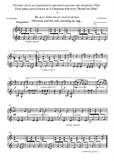 Four piano pieces based on a Ukrainian folk story 'Ryaba the Hen', Op.4 No.11: No.3 Old men and his wife cracking an egg... by Larysa Ivanenko