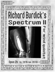 Spectrum II for wind quintet, Op.2b: Spectrum II for wind quintet by Richard Burdick