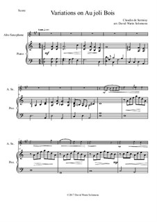 Variations on au Joli Bois: For alto saxophone and piano by Claudin de Sermisy