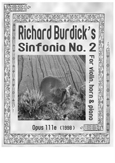 Sinfonia No.2: For violin, horn and piano, Op.111e by Richard Burdick