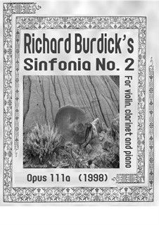 Sinfonia No.2: For violin, clarinet and piano, Op.111a by Richard Burdick