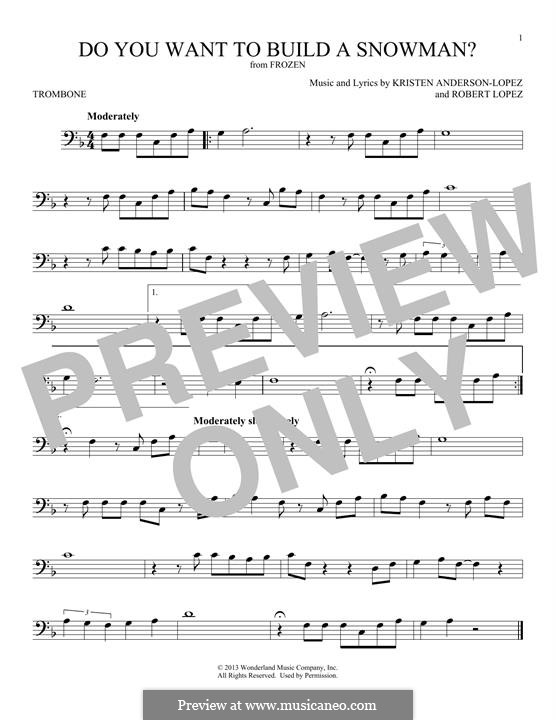Do You Want to Build a Snowman? (from Frozen): For trombone by Robert Lopez, Kristen Anderson-Lopez
