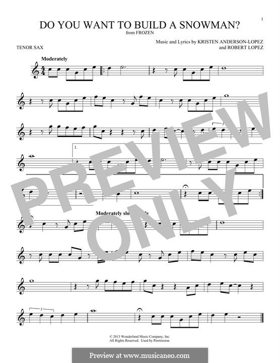 Do You Want to Build a Snowman? (from Frozen): For tenor saxophone by Robert Lopez, Kristen Anderson-Lopez