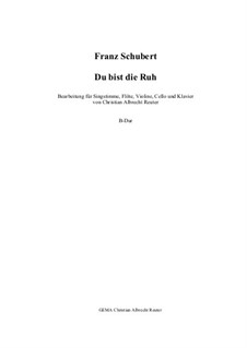 Du bist die Ruh (You are Repose), D.776 Op.59 No.3: Für Gesang und vier Instrumente (B Dur) by Franz Schubert