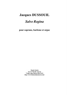 Salve Régina for SB chorus and organ: Salve Régina for SB chorus and organ by Jacques Dussouil