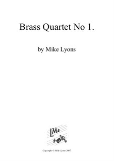 Brass Quartet No.1: Brass Quartet No.1 by Mike Lyons