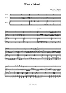 What a Friend We Have in Jesus: For vocal, violin and piano by Charles Crozat Converse