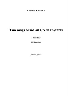 Two songs based on Greek rhythms: Two songs based on Greek rhythms by Eudoxia Ypsilanti