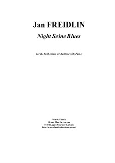 Night Seine Blues: For Bb euphonium or baritone and piano by Jan Freidlin