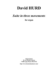 Suite in Three Movements for organ: Suite in Three Movements for organ by David Hurd