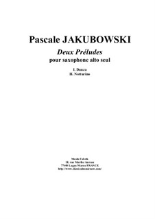 Deux Préludes for solo saxophone: Deux Préludes for solo saxophone by Pascale Jakubowski