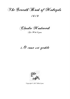 Book 7 (Concerto), SV 117–145: No.05 O come sei gentile a6 by Claudio Monteverdi